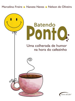 cover image of Batendo Ponto--Uma colherada de humor na hora do cafezinho